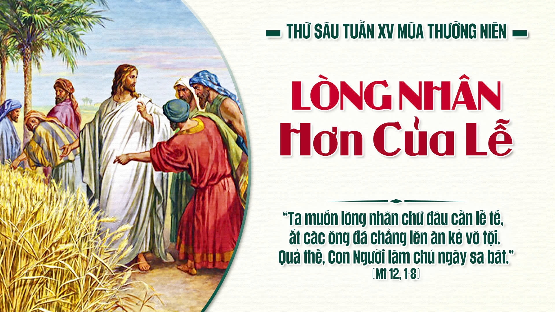 Suy Niệm Lời Chúa | Suy Niệm Lời Chúa |Thứ Sáu Sau Chúa Nhật Tuần XV Mùa Thường niên| Mt 12,1-8 | Phút Cầu Nguyện